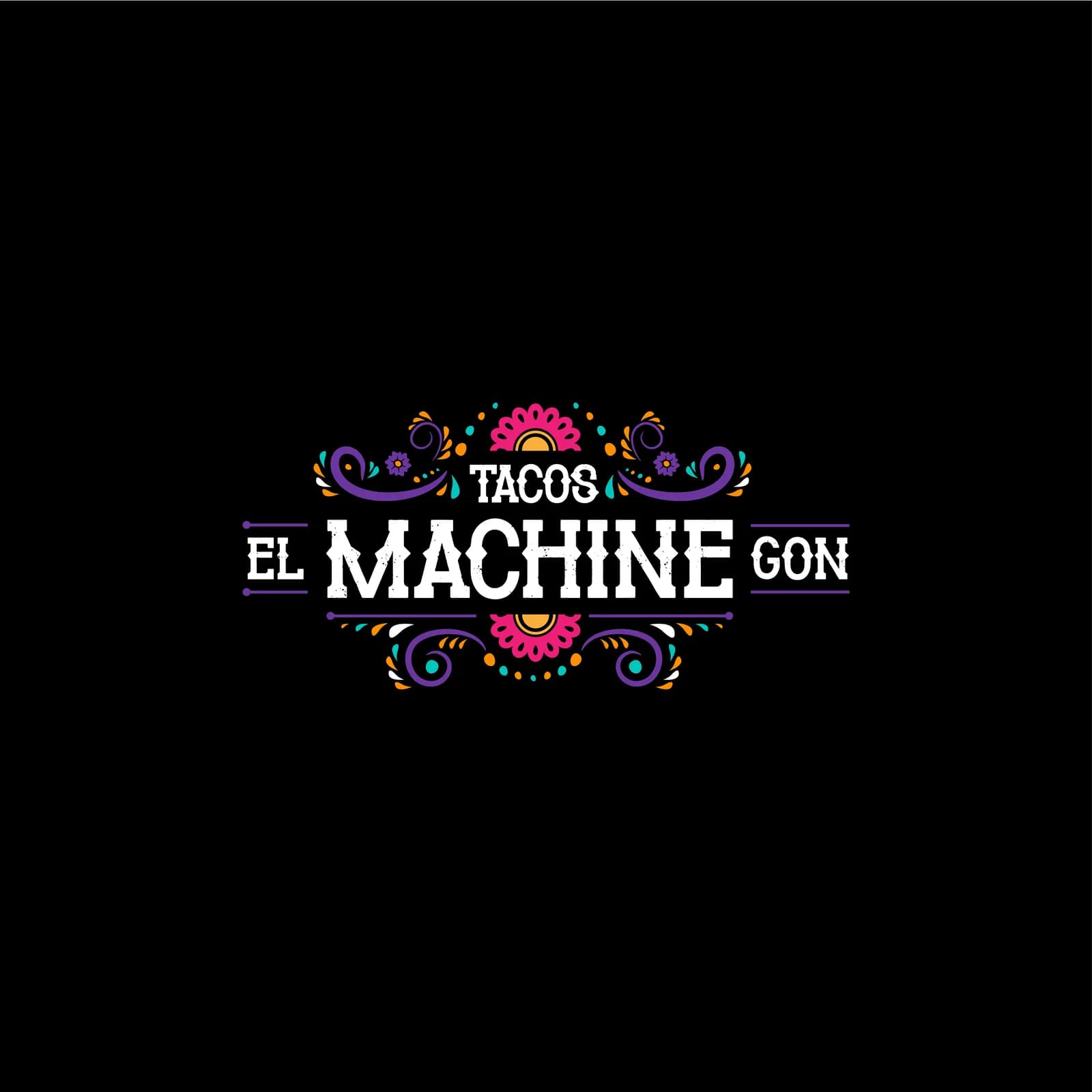 Tacos El Machine Gon